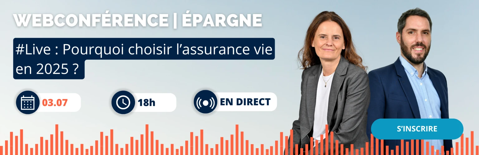 Webinaire : pourquoi choisir l'assurance vie en 2025 ?