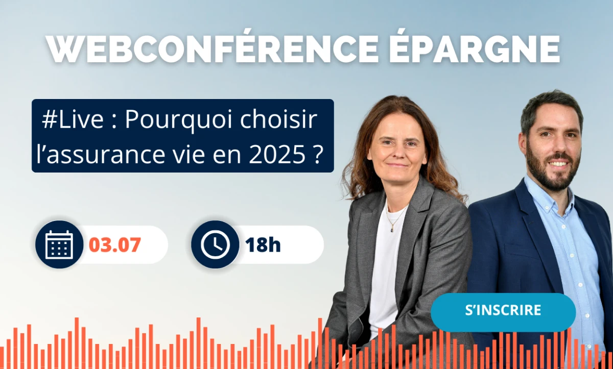 Webinaire : pourquoi choisir l'assurance vie en 2025 ?