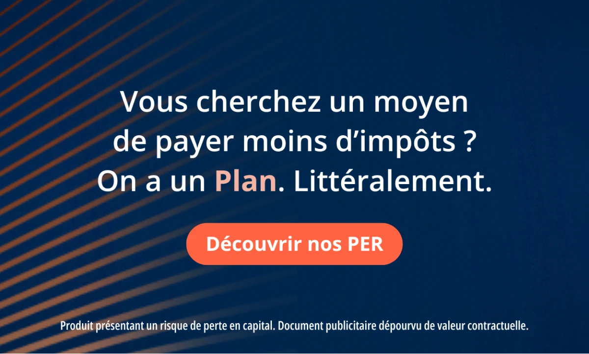 Constituez un capital pour demain, optimisez votre fiscalité dès aujourd’hui.
