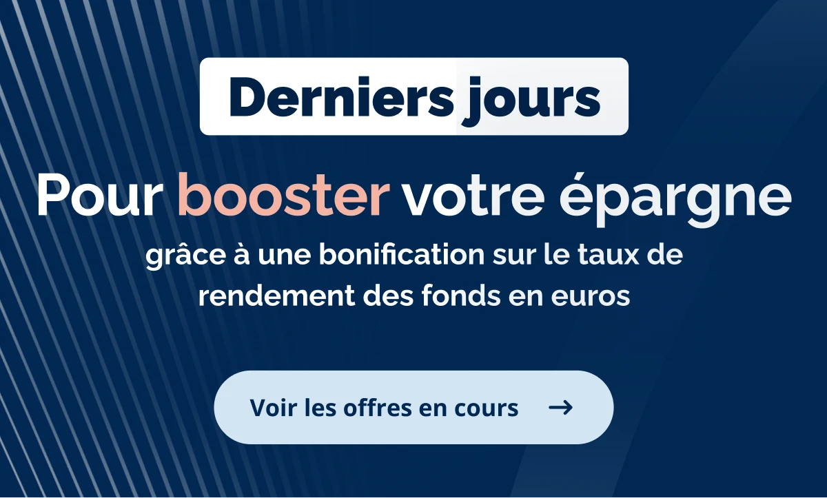 Jusqu'au 31 décembre 2025 profitez des boost sur les fonds en euros.