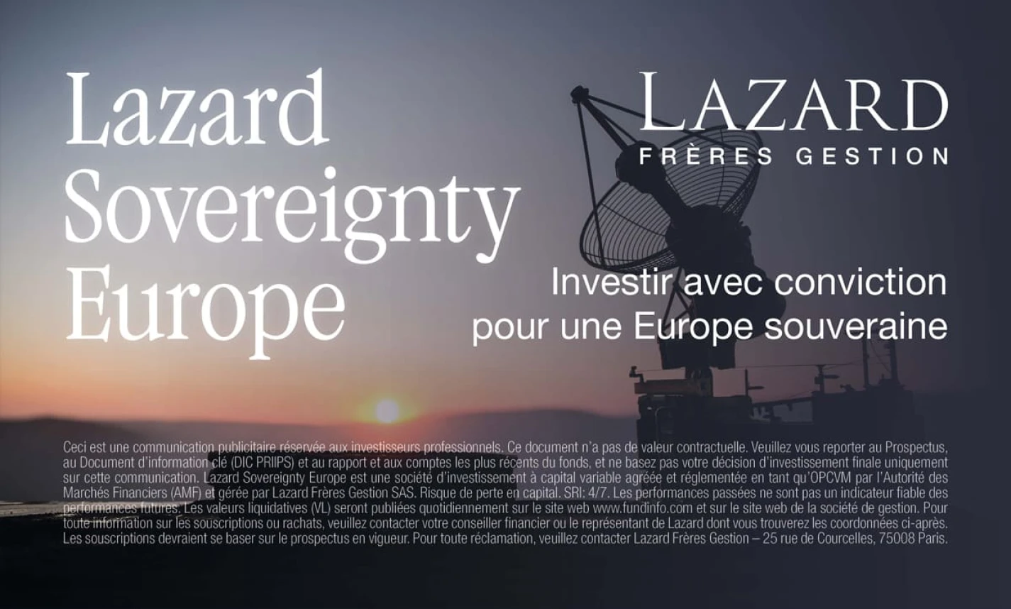 Lazard Sovereignty Europe : investir avec conviction pour une Europe souveraine.