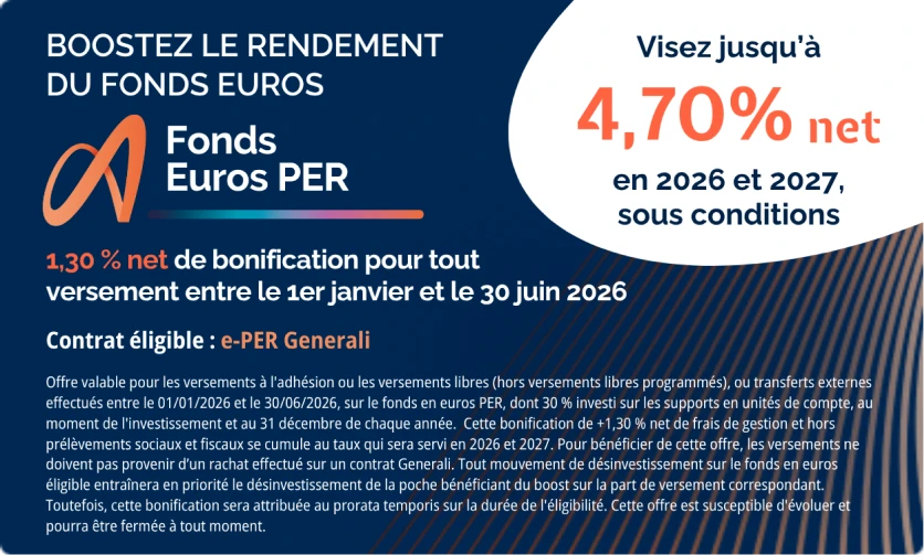 Boost sur le Fonds Euros PER : profitez d'une bonification de 1,30 % net sur le rendement de votre fonds en euros en 2026 et 2027.