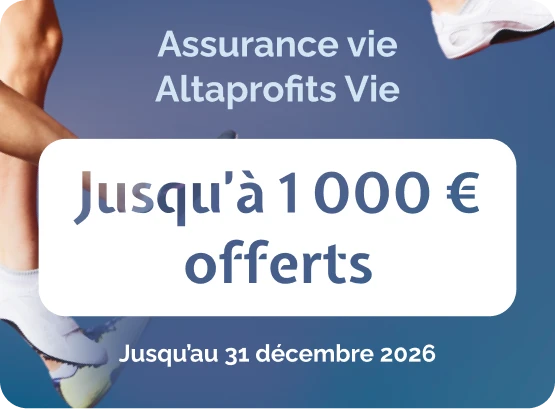 Altaprofits Vie, jusqu'à 1 000 euros offerts jusqu'au 31 décembre 2026